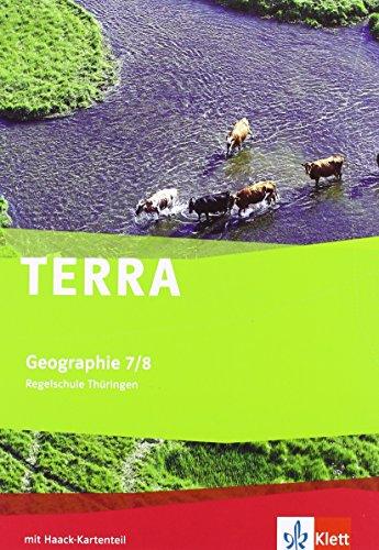 TERRA Geographie für Thüringen - Ausgabe für Regelschulen (Neubearbeitung) / Schülerbuch Klasse 7/8