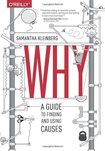 Why: A Guide to Finding and Using Causes