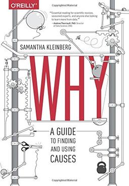 Why: A Guide to Finding and Using Causes