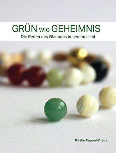 Grün wie Geheimnis: Die Perlen des Glaubens in neuem Licht