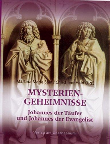 Mysteriengeheimnisse. Johannes der Täufer und Johannes der Evangelist