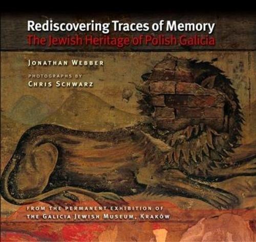 Rediscovering Traces of Memory: The Jewish Heritage of Polish Galicia (Littman Library of Jewish Civilization, Band 11)