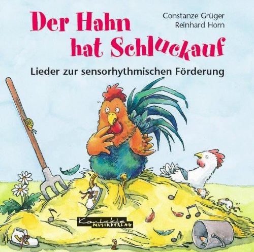 Der Hahn hat Schluckauf. CD: Lieder zur Sensorhythmik