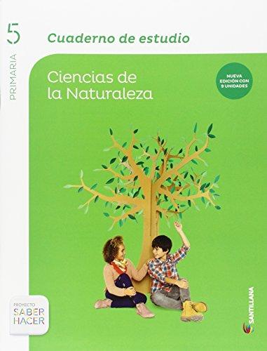 CUADERNO DE ESTUDIO CIENCIAS DE LA NATURALEZA 5 PRIMARIA SABER HACER