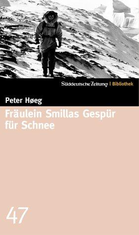 Fräulein Smillas Gespür für Schnee. SZ-Bibliothek Band 47