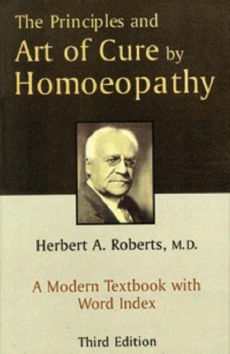 The Principles and Art of Cure by Homeopathy