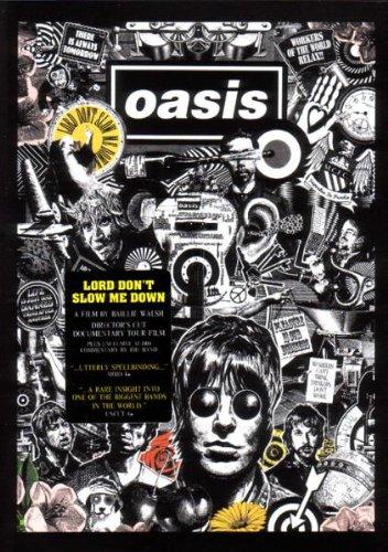 Oasis - Lord Don't Slow Me Down