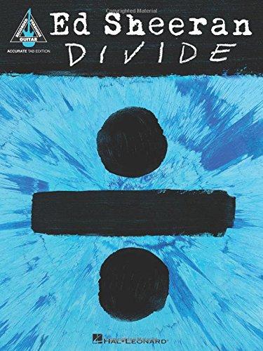 Ed Sheeran: ÷ (Divide) (Guitar Tab Book): Songbook, Tabulatur für Gitarre (Guitar Recorded Versions)