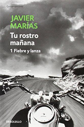 Tu rostro manana 1: Fiebre y lanza (CONTEMPORANEA, Band 26201)