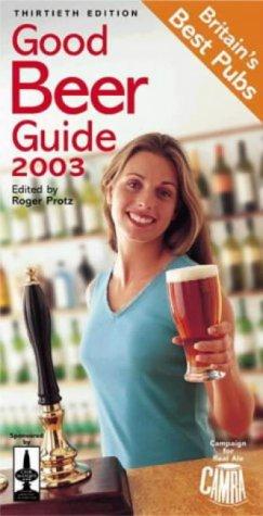 The Good Beer Guide 2003 2003