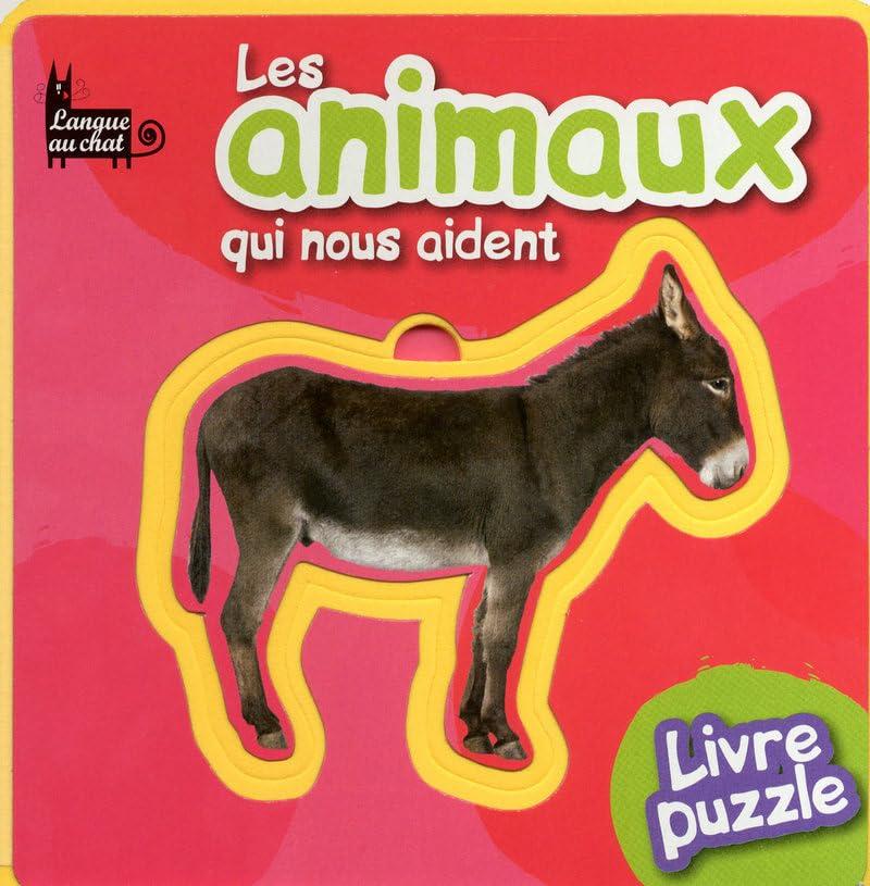 Les animaux qui nous aident : livre-puzzle