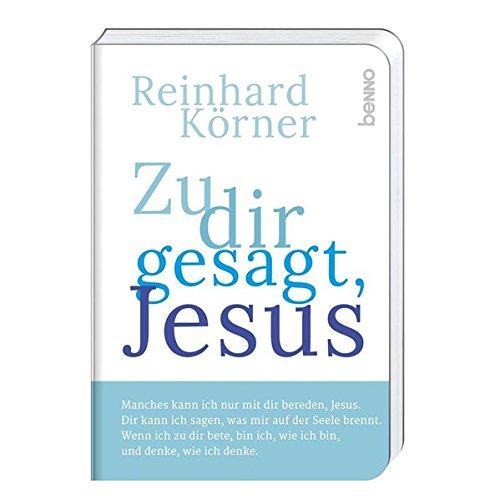 Zu dir gesagt, Jesus