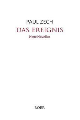 Das Ereignis: Neue Novellen