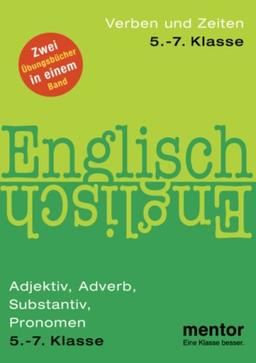 Englisch 5./7. Klasse Adjektiv, Adverb, Substantiv, Pronomen und Verben und Zeiten