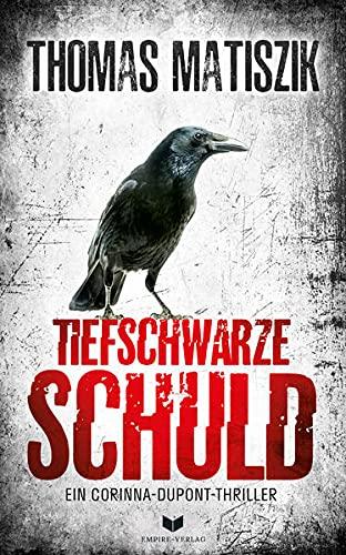 Tiefschwarze Schuld (Ein Corinna-Dupont-Thriller)