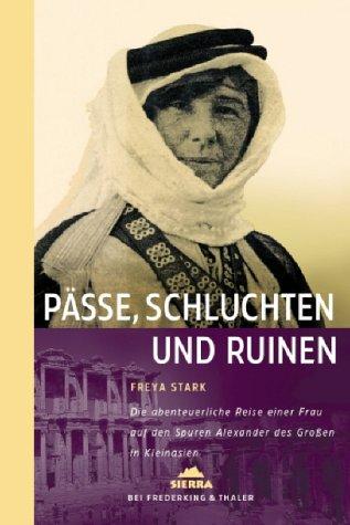 Pässe, Schluchten und Ruinen