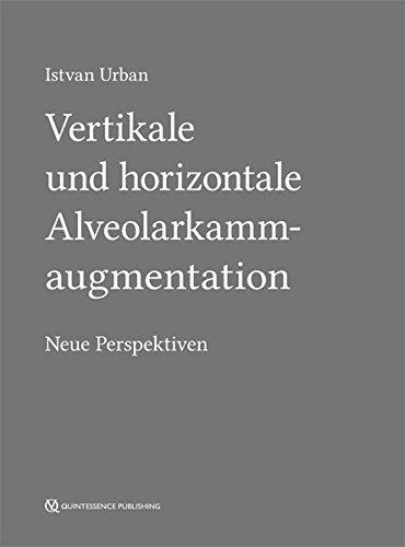 Vertikale und horizontale Alveolarkammaugmentation: Neue Perspektiven