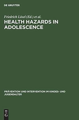 Health Hazards in Adolescence (Prävention und Intervention im Kindes- und Jugendalter, 8)