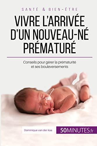 Vivre l'arrivée d'un nouveau-né prématuré