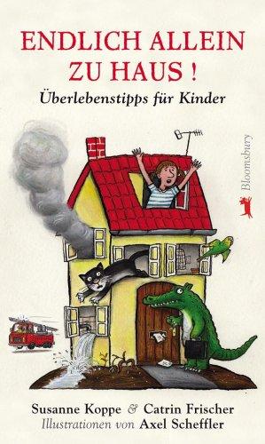 Endlich allein zu Haus: Überlebenstipps für Kinder