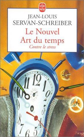 Le nouvel art du temps : contre le stress