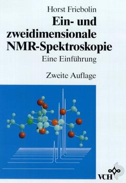 Ein- und zweidimensionale NMR- Spektroskopie. Eine Einführung