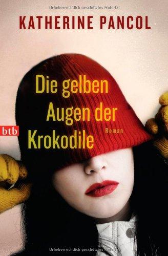 Die gelben Augen der Krokodile: Roman