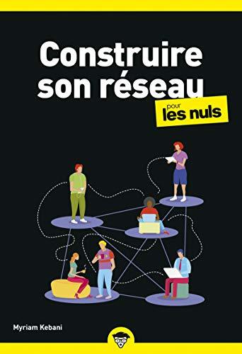 Construire son réseau Poche pour les Nuls