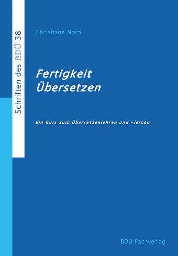 Fertigkeit Übersetzen: Ein Kurs zum Übersetzenlehren und -lernen