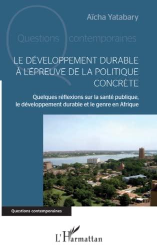 Le développement durable à l'épreuve de la politique concrète : quelques réflexions sur la santé publique, le développement durable et le genre en Afrique