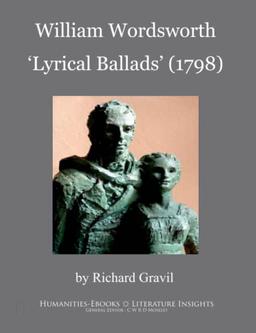 William Wordsworth: Lyrical Ballads (1798) (Literature Insights)