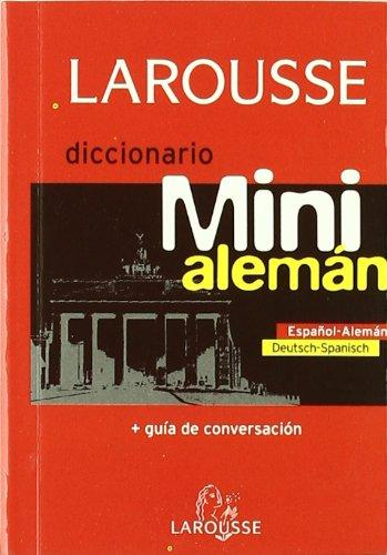 Mini Diccionario Espanol-Aleman, Deutsch-Spanisch/ Mini Dictionary Spanish-German, German-Spanish: Mas Guia De Conversacion/ Plus Conversation Guide