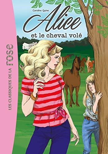 Alice. Vol. 1. Alice et le cheval volé