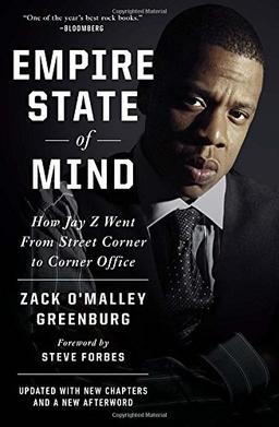 Empire State of Mind: How Jay Z Went from Street Corner to Corner Office, Revised Edition