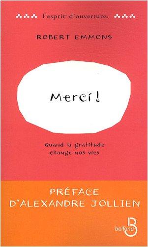 Merci ! : quand la gratitude change nos vies