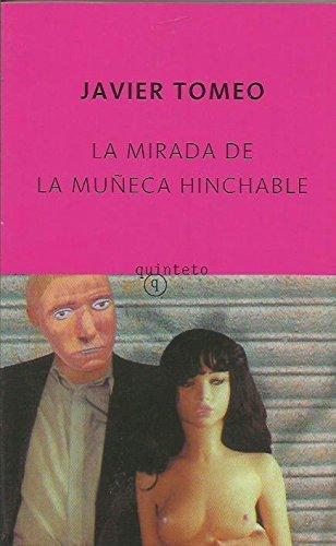 La mirada de la muñeca hinchable (Quinteto Bolsillo)