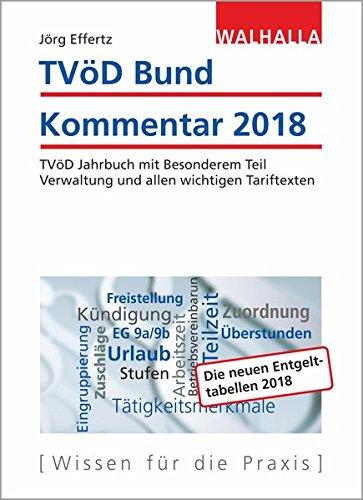 TVöD-Jahrbuch Bund 2018: Kommentierte Textsammlung; TVöD mit Besonderem Teil Verwaltung und Entgeltordnung