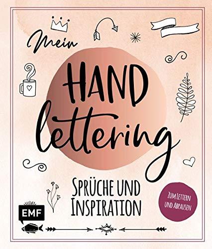 Mein Handlettering – Sprüche und Inspiration: Zum Lettern und Abpausen