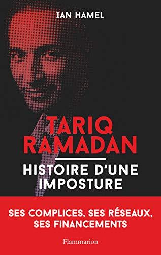 Tariq Ramadan : histoire d'une imposture