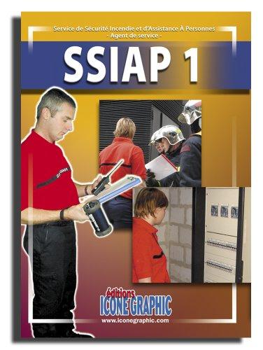 SSIAP 1 : service de sécurité incendie et d'assistance à personnes, agent de service