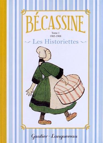 Bécassine : les historiettes. Vol. 1. 1905-1908