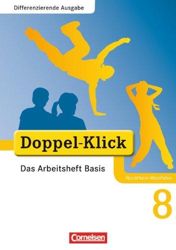 Doppel-Klick - Differenzierende Ausgabe Nordrhein-Westfalen: 8. Schuljahr - Das Arbeitsheft Basis