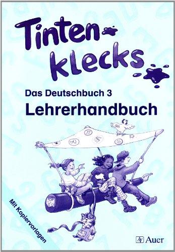 Tintenklecks Das Deutschbuch, Ausgabe N : 3. Jahrgangsstufe, Lehrerhandbuch