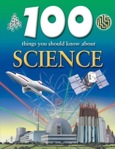 100 Things You Should Know About Science