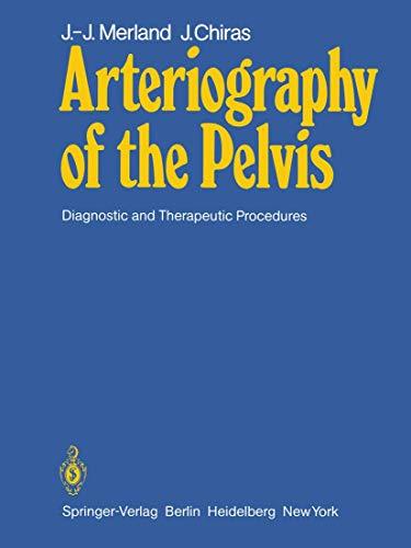 Arteriography of the Pelvis: Diagnostic and Therapeutic Procedures