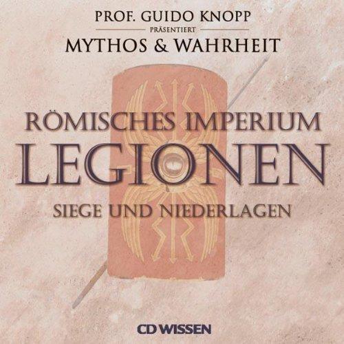 CD WISSEN Römisches Imperium - LEGIONEN - Siege und Niederlagen, 2 CDs