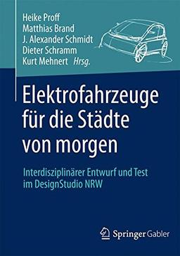 Elektrofahrzeuge für die Städte von morgen: Interdisziplinärer Entwurf und Test im DesignStudio NRW