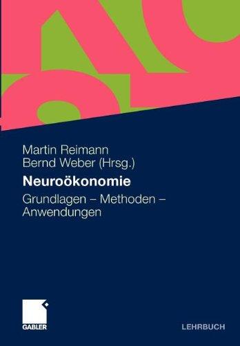 Neuroökonomie: Grundlagen - Methoden - Anwendungen