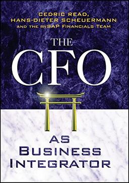 The CFO as Business Integrator (Finance & Investments)