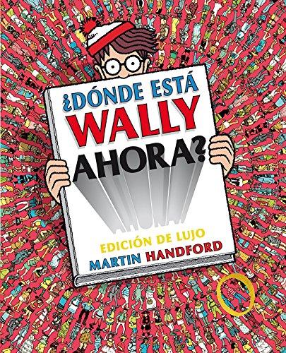 ¿Dónde está Wally ahora?/ Where is Waldo Now? (Colección ¿Dónde está Wally?)